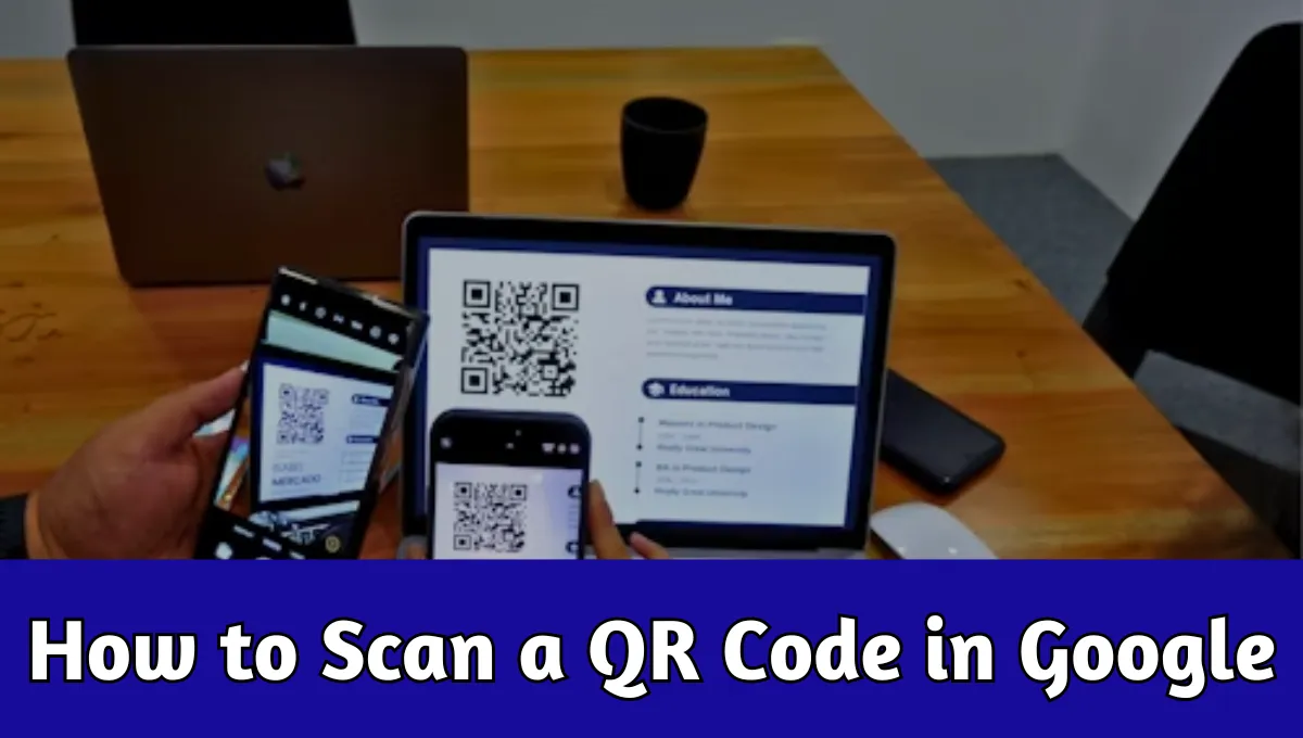 How to Scan a QR Code in Google